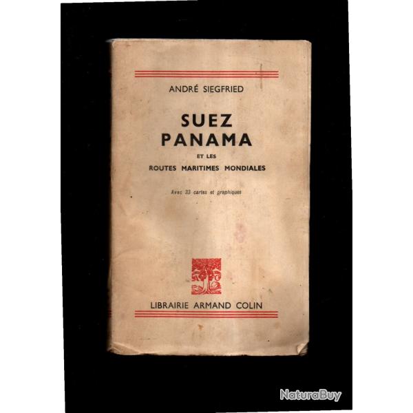Suez, panama et les routes maritimes mondiales de Andr� Siegfried