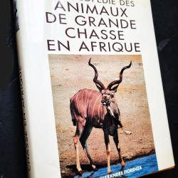 Encyclop&eacute;die des Animaux de Grande Chasse en Afrique avec leurs troph&eacute;es - P. A. Fiorenza