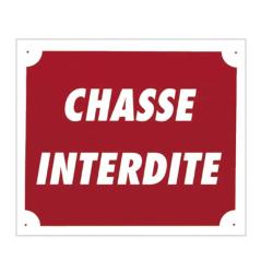 Panneau ''Chasse interdite'' 30 x 25 cm Akilux (plastique)