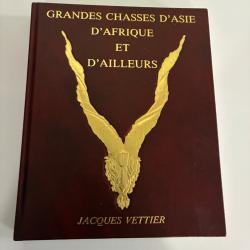 Grandes chasses d'Afrique d'Asie et d'ailleurs