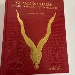 Grandes chasses d'Afrique d'Asie et d'ailleursLivre plus complet