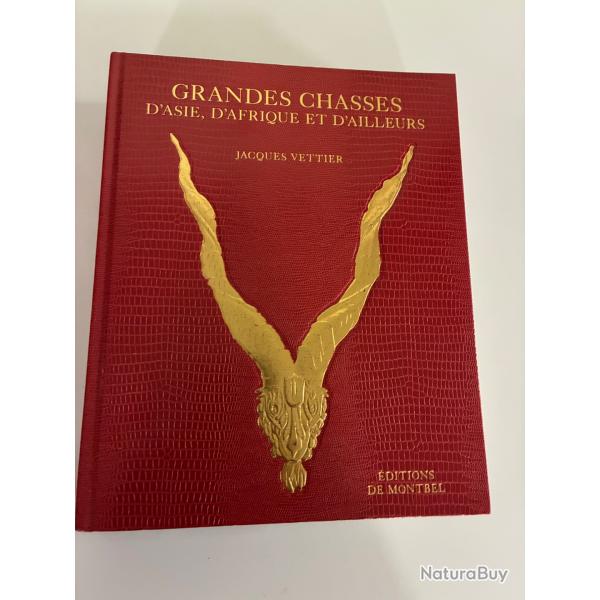 Grandes chasses d'Afrique d'Asie et d'ailleursLivre plus complet