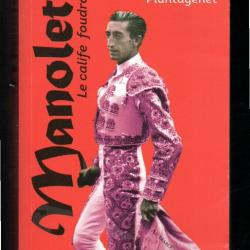 manolete le calife foudroy&eacute; d'anne plantagenet tauromachie