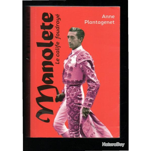 manolete le calife foudroy� d'anne plantagenet tauromachie