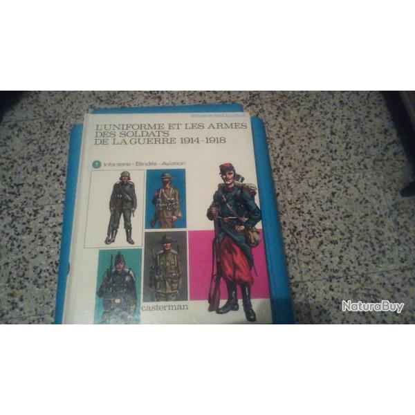 L'uniforme et les armes des soldats de la guerre 1914-1918  premier volume  de Fred Funcken