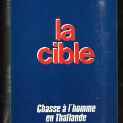 la cible chasse &agrave; l'homme en thailande de  roger borniche.voir &eacute;tat