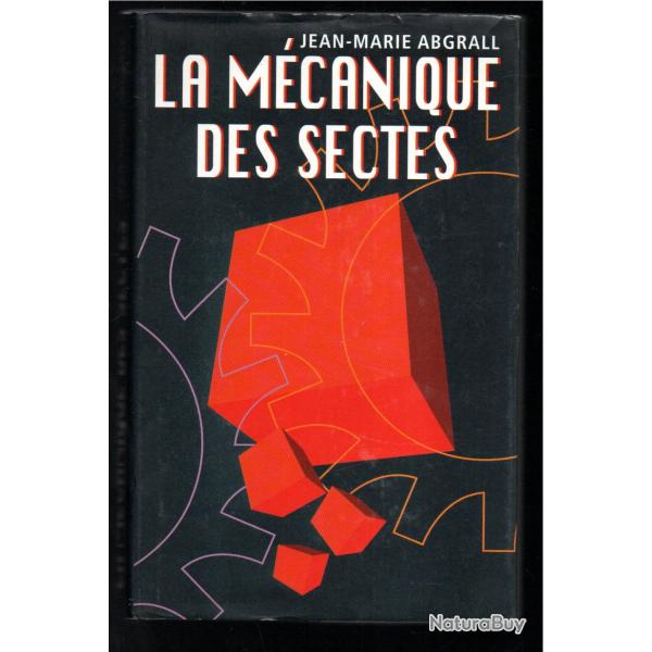 la m�canique des sectes de jean-marie abgrall
