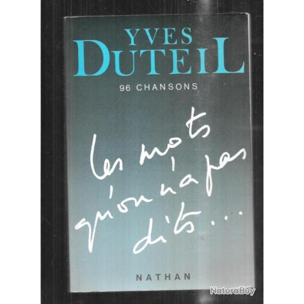 les mots qu'on n'a pas dits...d'yves duteil 96 chansons 1987