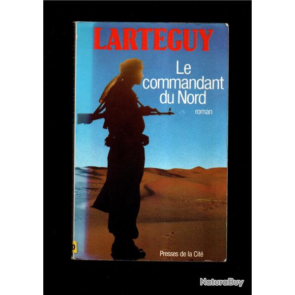 le commandant du nord de jean lart�guy sahraouis , sahara , roman de guerre
