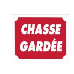 Pancarte panneau aluminium "Chasse gard&eacute;e"