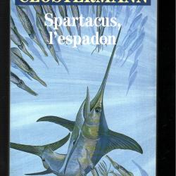 spartacus l'espadon de pierre clostermann