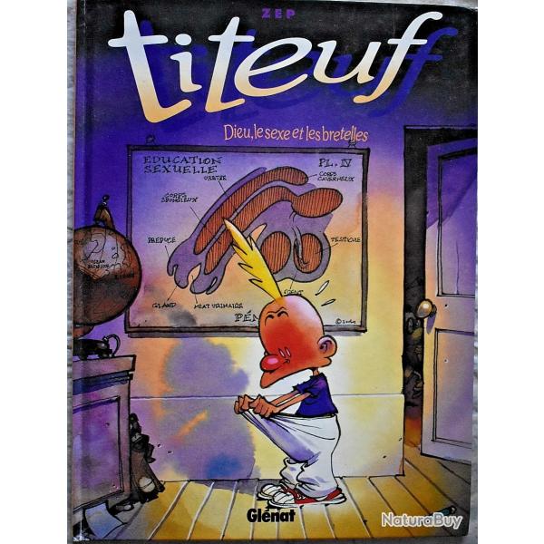 Dieu, le sexe et les bretelles - Titeuf - Tome 1