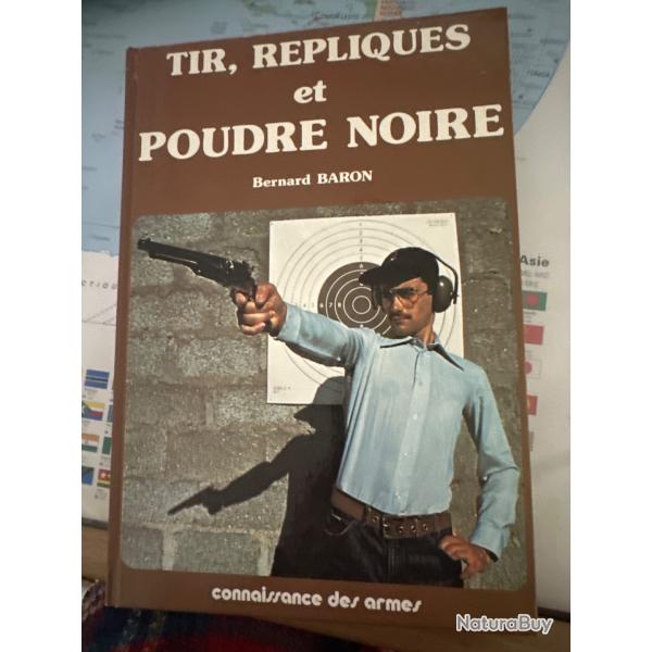 Tir, r�pliques et poudre noire- Bernard Baron