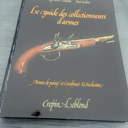 LE GUIDE DES COLLECTIONNEURS D'ARMES DE POING - Raymond Caranta & Yves Cadiou. 2&deg; &eacute;dition.