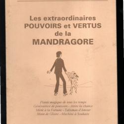 Les extraordinaires pouvoirs et vertus de la Mandragore J Bersez