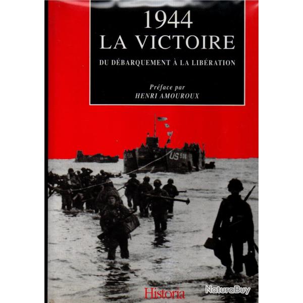 1944 la victoire du d�barquement � la lib�ration pr�face d'amouroux + KDO