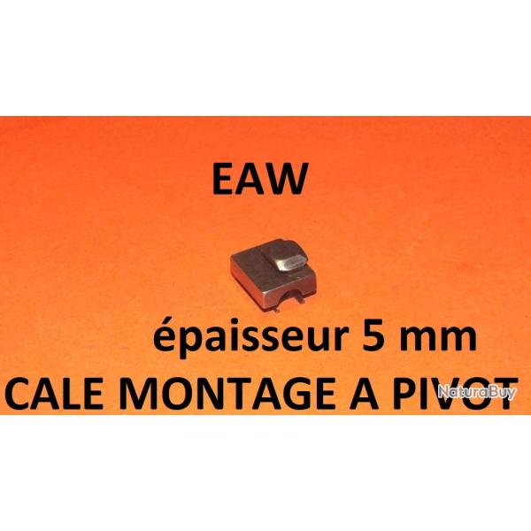 cale hauteur 5 mm EAW de montage pivotant BROWNING REMINGTON CZ etc - VENDU PAR JEPERCUTE (D23C131)