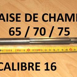 fraise de chambre calibre 16 65/70/75 AUX COTES INTERNATIONALES - VENDU PAR JEPERCUTE (D25F6)