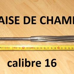 fraise de chambre calibre 16 - VENDU PAR JEPERCUTE (D25F9)