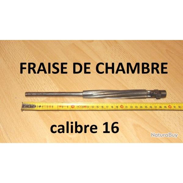 fraise de chambre calibre 16 - VENDU PAR JEPERCUTE (D25F9)
