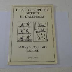Encyclop&eacute;die Diderot et D'Alembert fabrique des armes escrime, r&eacute;&eacute;dition Inter-livres 9705388773