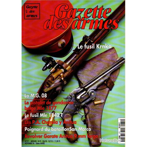 gazette des armes 271, mg.08, fusil krnka 1869, nagant gendarmerie belge 1877, baionnettes am�ricain