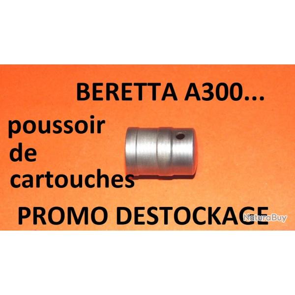 POUSSOIR BERETTA A300 BERETTA A301 BERETTA A302 BERETTA A303 BERETTA A304 BERETTA AL39BERETTA  AL391