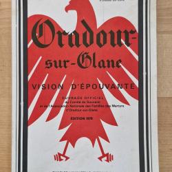 Oradour-sur-Glane, vision d'&eacute;pouvante. Edition de 1978.