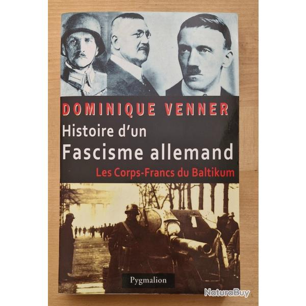 Histoire d'un Fascisme Allemand. Dominique VENNER.