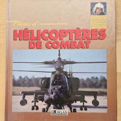 H&eacute;licopt&egrave;res de Combat. David Oliver. Patrick Baudry.