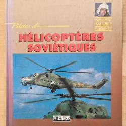 H&eacute;licopt&egrave;res Sovi&eacute;tiques. David Oliver. Patrick Baudry.