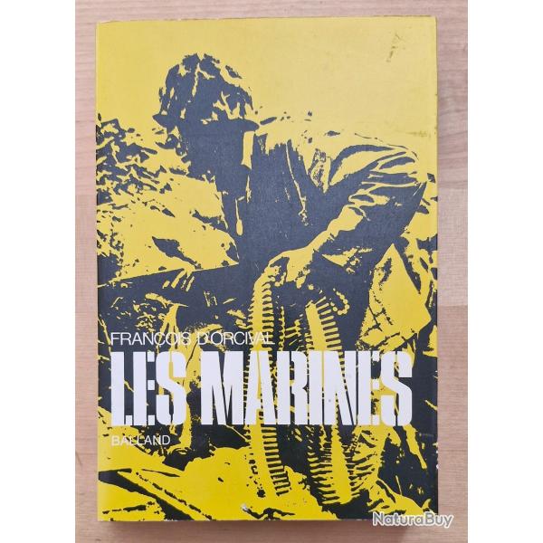 Les Marines. Fran�ois D'Orcival. Edition originale de 1972.