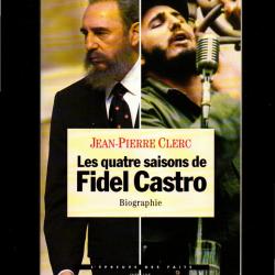 les quatre saisons de fidel castro de jean pierre clerc