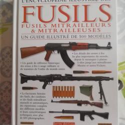 Livre L' Encyclop&eacute;die Illustr&eacute;e des Fusils Mitrailleurs et Mitrailleuses