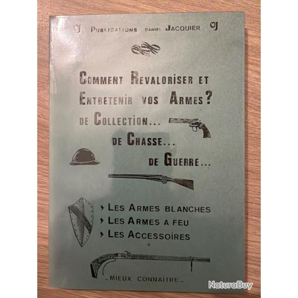Livre ��comment revaloriser et entretenir vos armes de collection, de chasse, de guerre��