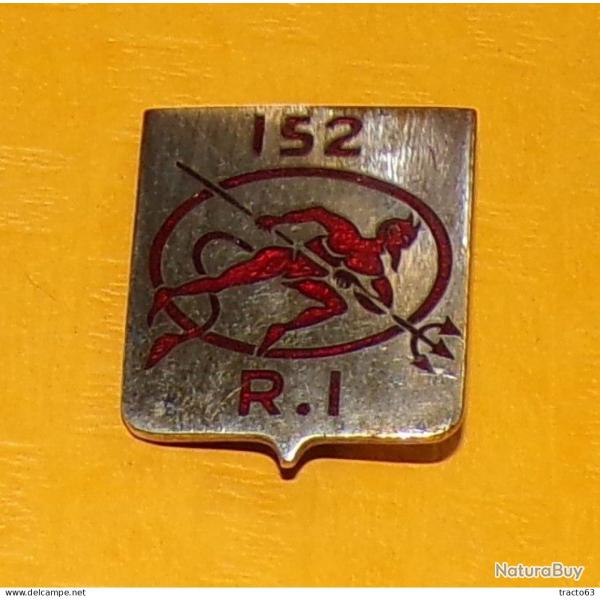 152� R�giment d'Infanterie, �cu, �mail ,  , FABRICANT DRAGO PARIS  , HOMOLOGATION 477 , BON ETAT VOI