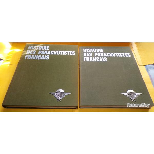 LIVRE : HISTOIRE DES PARACHUTISTES FRANCAIS EN 2 TOMES , TOME I DE LA SECONDE GUERRE MONDIALE A L'IN