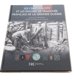 LES CRAPOUILLOTS ET LES ENGINS DE TRANCH&Eacute;E FRAN&Ccedil;AIS DE LA GRANDE GUERRE