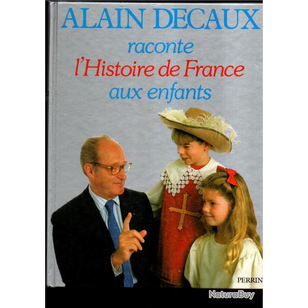 alain decaux raconte l'histoire de france aux enfants + en route vers la modernit�