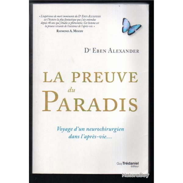 la preuve du paradis dr eben alexander voyage d'un neurochirurgien dans l'apr�s-vie