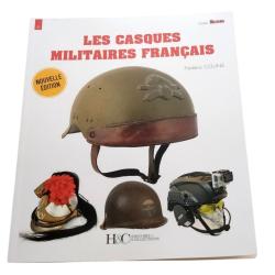 LES CASQUES MILITAIRES FRAN&Ccedil;AIS - GUIDE MILITARIA N&deg; 9