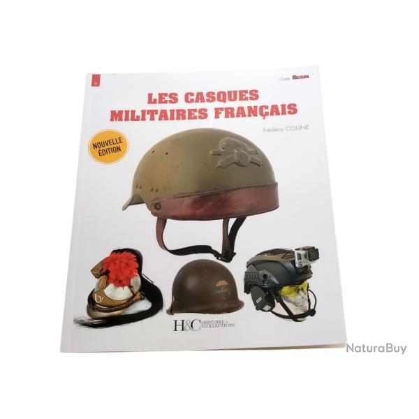 LES CASQUES MILITAIRES FRAN�AIS - GUIDE MILITARIA N� 9