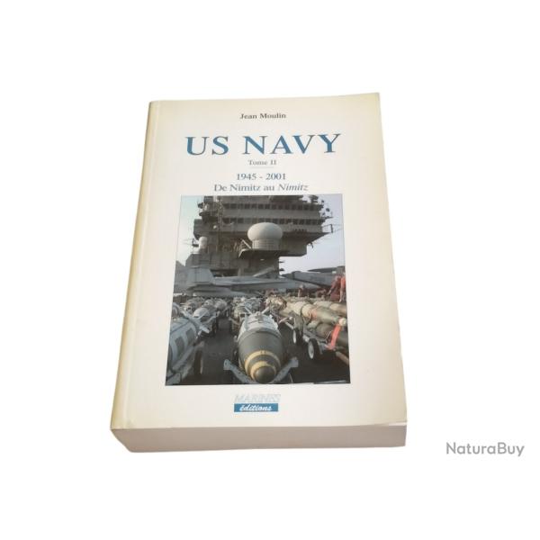 US-NAVY Tome II 1945-2001 De Nimitz au Nimitz ( 450 pages )