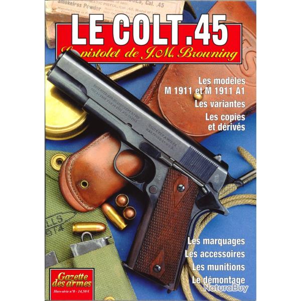Gazette des Armes Hors-s�rie n� 8 Le Colt 45