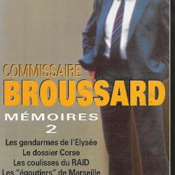 Commissaire broussard m&eacute;moires 2 ,  les gendarmes de l'&eacute;lys&eacute;e , le dossier corse ,les &eacute;goutiers de