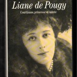 liane de pougy de jean chalon courtisane , princesse et sainte