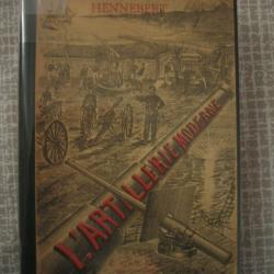 Artillerie Moderne ~ 1893 Lt- Colonel HENNEBERT