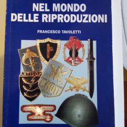 Nel mondo d'elle ripeoduzioni. Livre en italien. Militaria italien WW 2.
