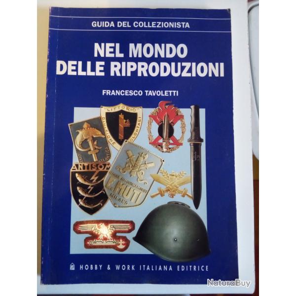 Nel mondo d'elle ripeoduzioni. Livre en italien. Militaria italien WW 2.