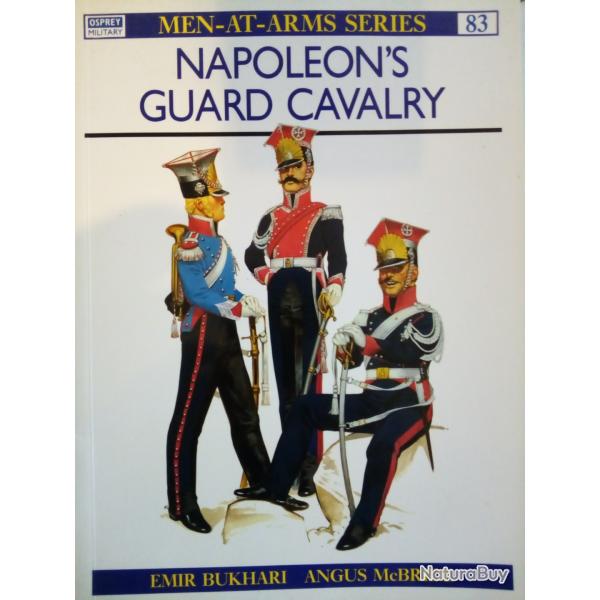 Napol�on s guard cavalry. Men at arms series N83.